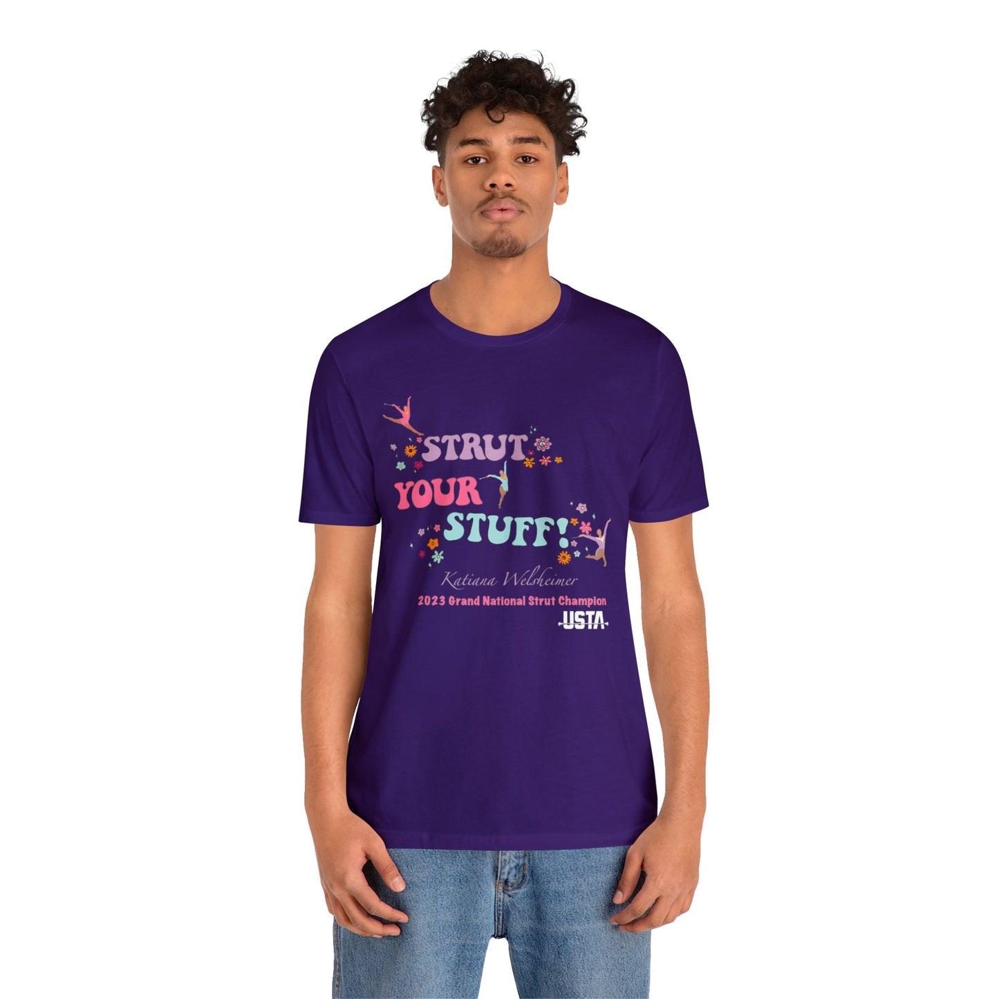 Katiana Welsheimer "Strut You Stuff"  Unisex Tee