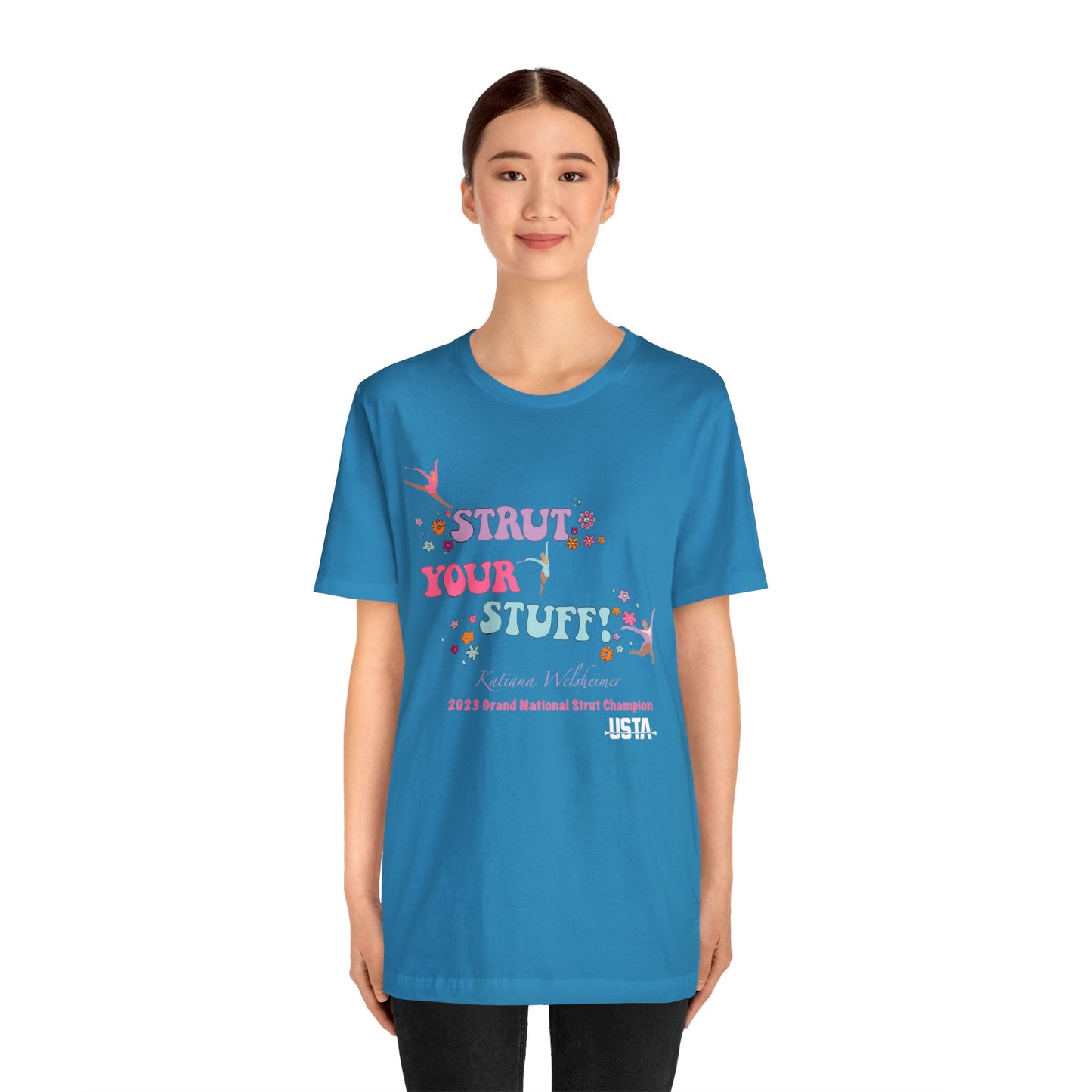 Katiana Welsheimer "Strut You Stuff"  Unisex Tee