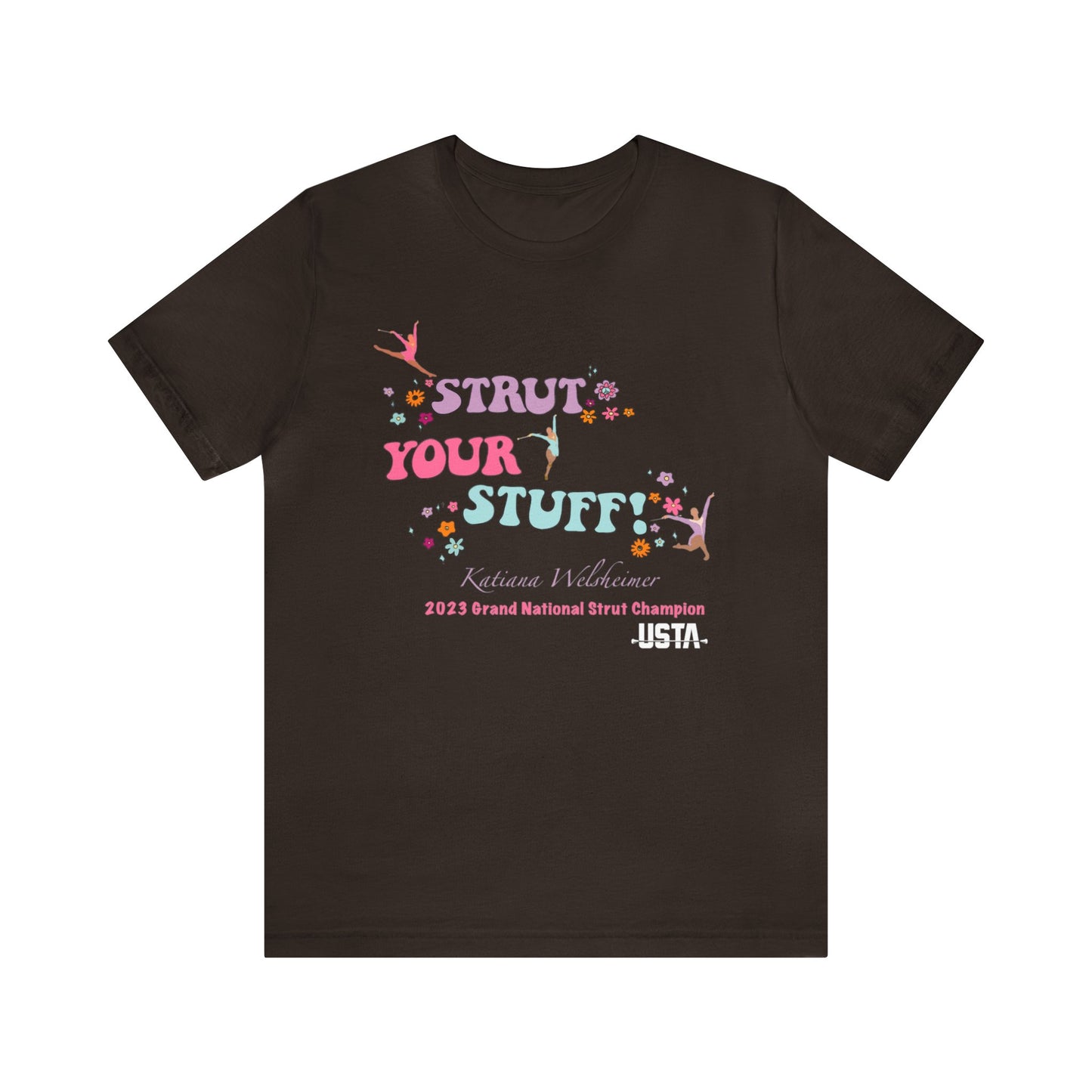 Katiana Welsheimer "Strut You Stuff"  Unisex Tee