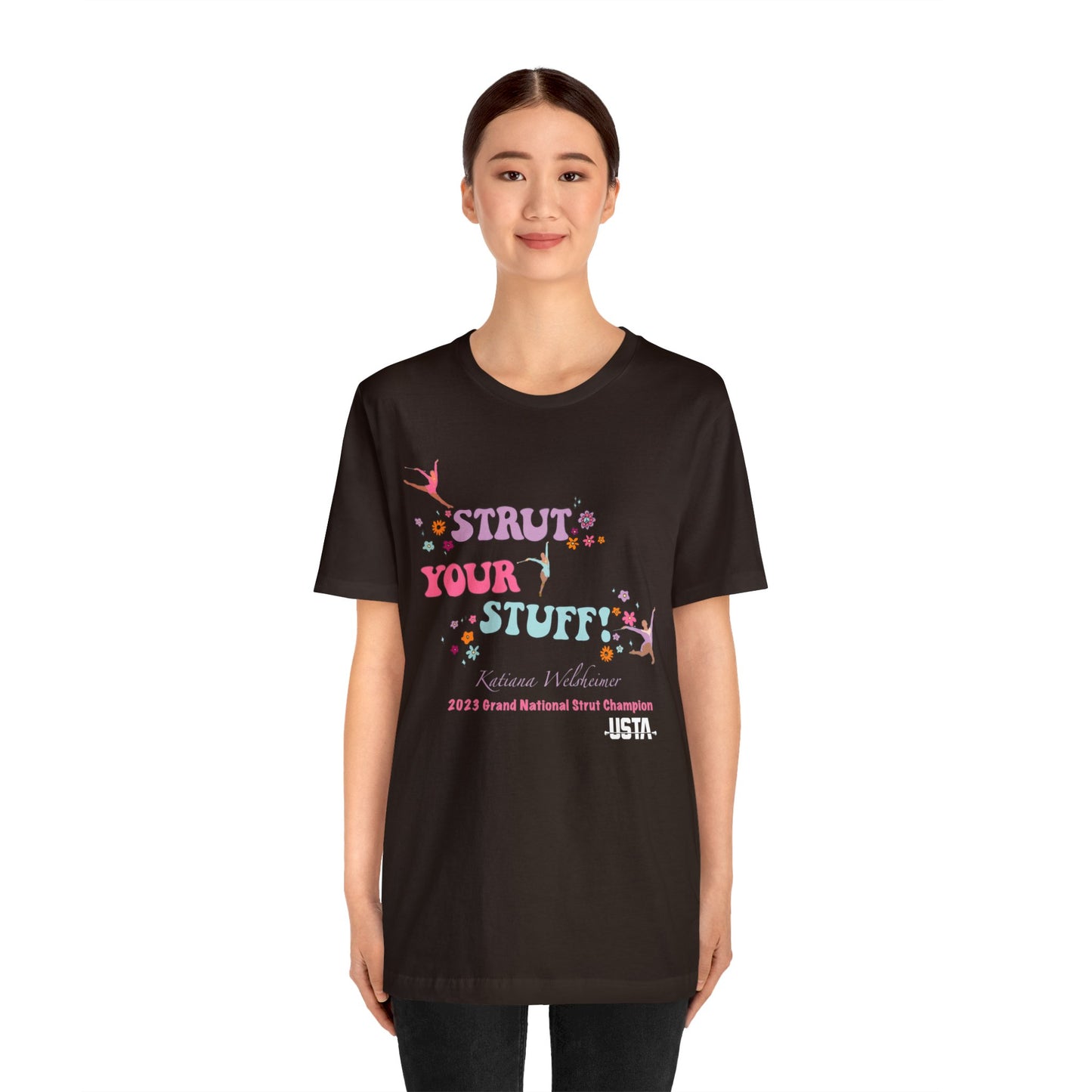 Katiana Welsheimer "Strut You Stuff"  Unisex Tee