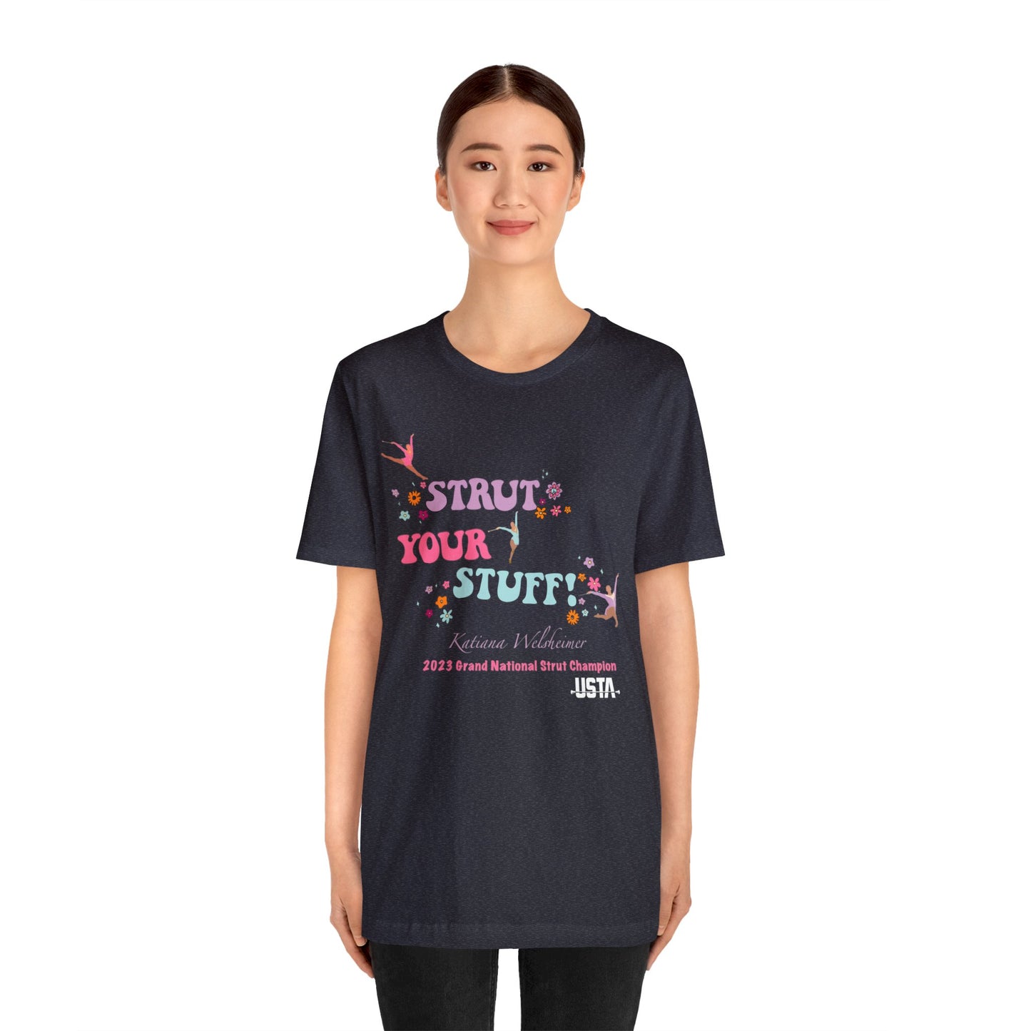 Katiana Welsheimer "Strut You Stuff"  Unisex Tee