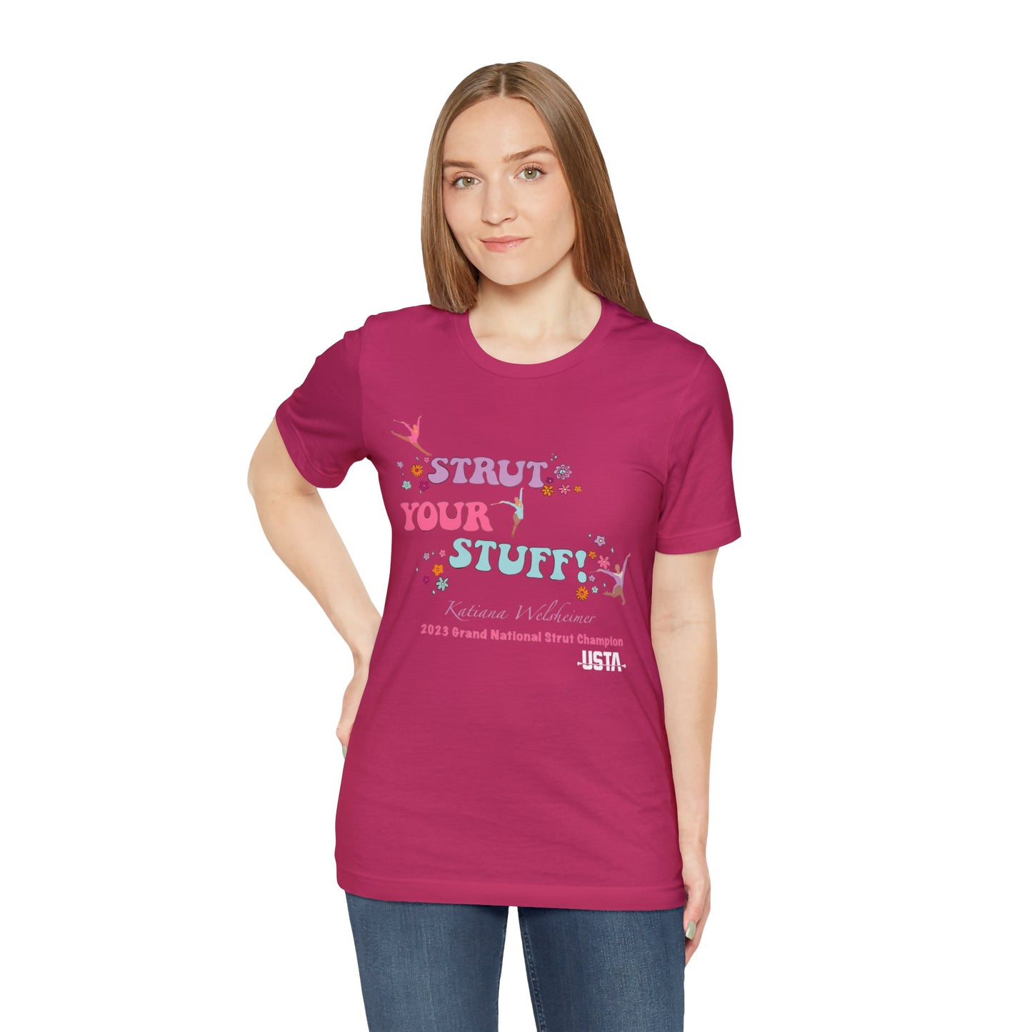 Katiana Welsheimer "Strut You Stuff"  Unisex Tee