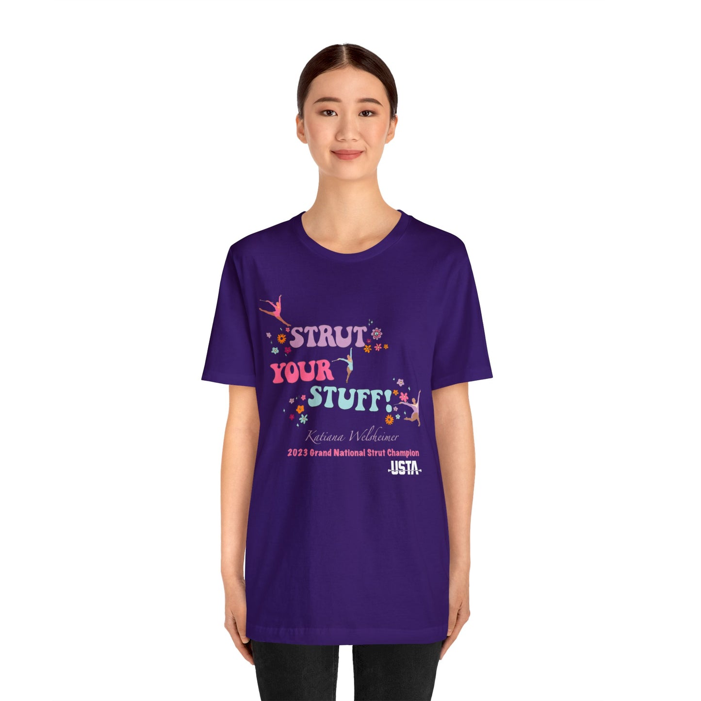 Katiana Welsheimer "Strut You Stuff"  Unisex Tee