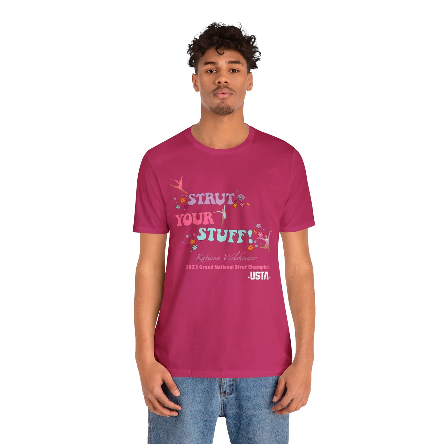 Katiana Welsheimer "Strut You Stuff"  Unisex Tee