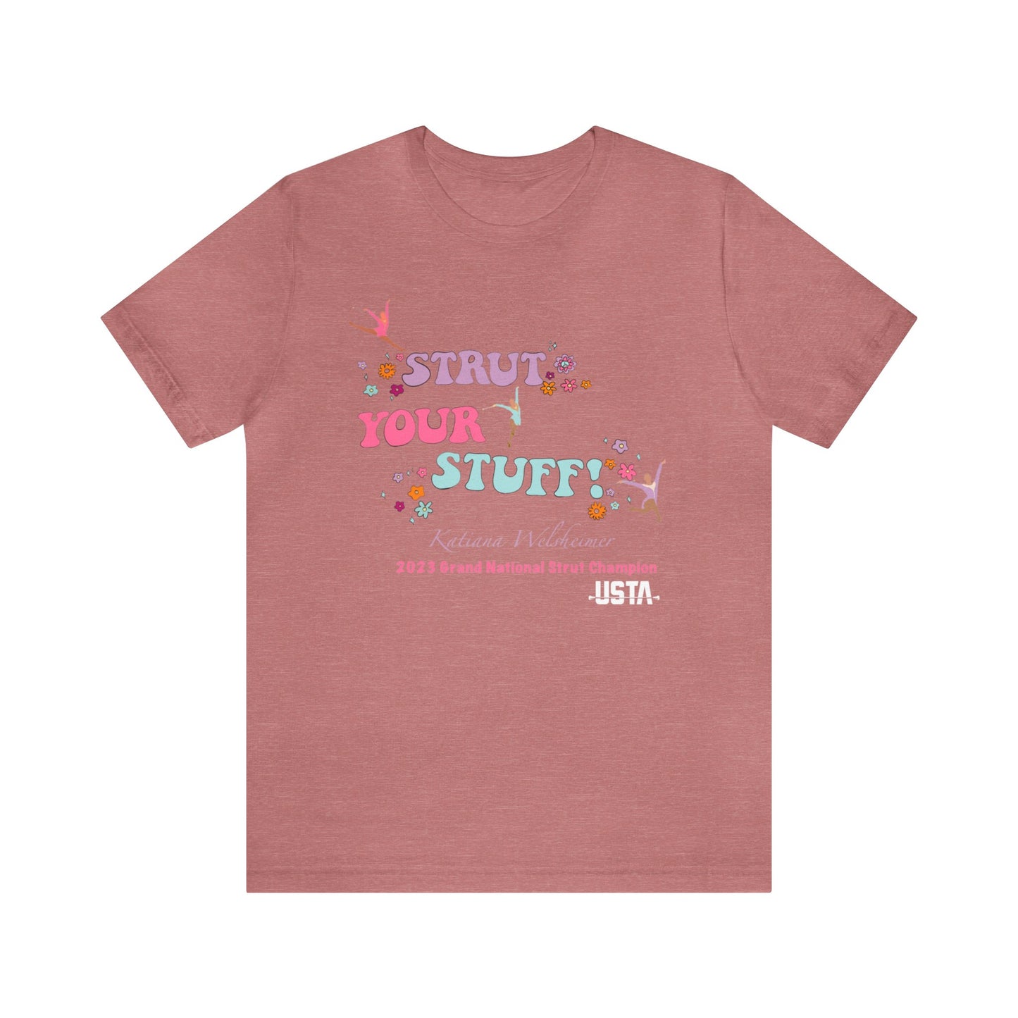 Katiana Welsheimer "Strut You Stuff"  Unisex Tee