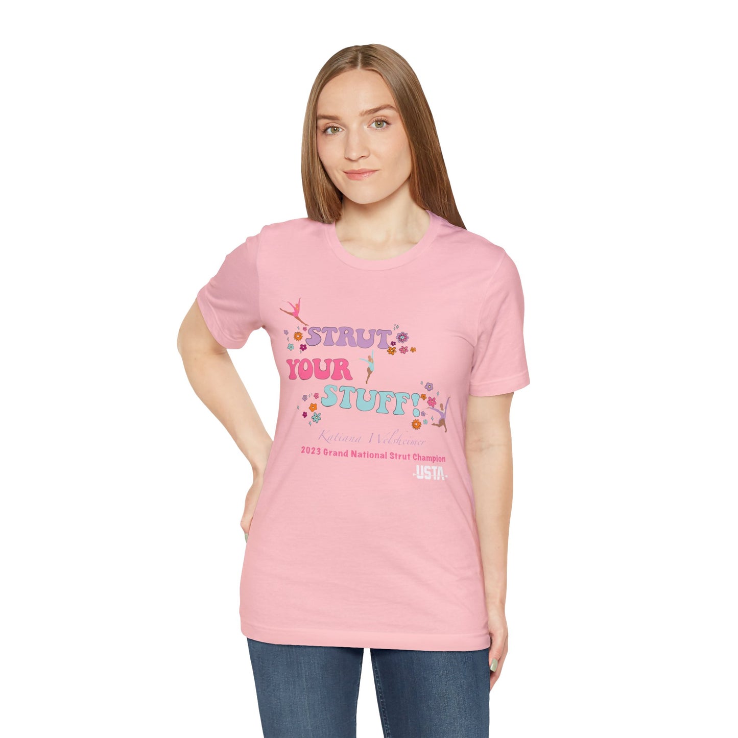 Katiana Welsheimer "Strut You Stuff"  Unisex Tee