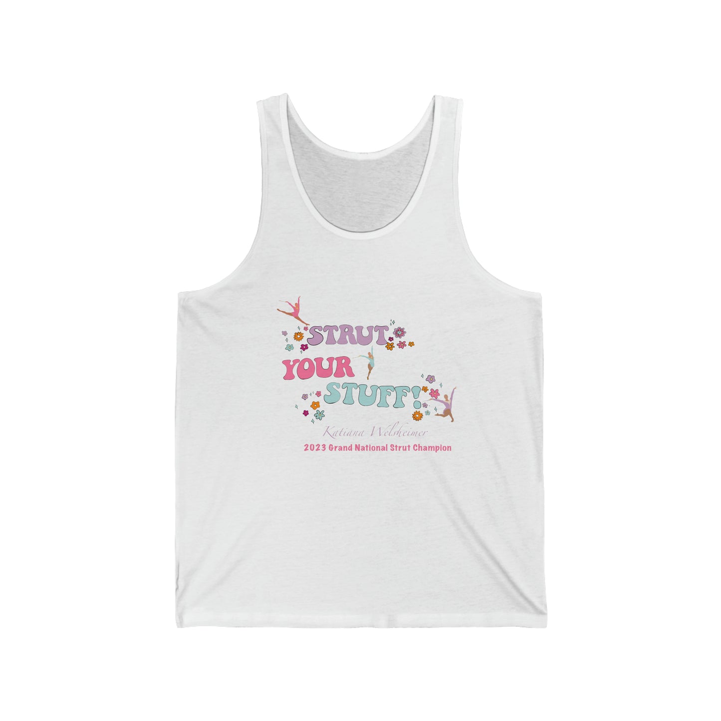 Katiana Welsheimer "Strut Your Stuff"- Unisex Jersey Tank