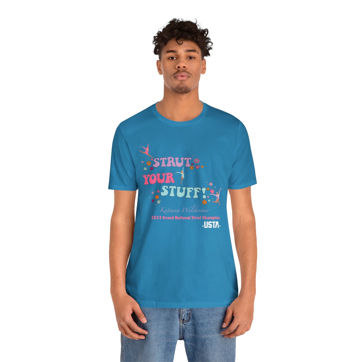 Katiana Welsheimer "Strut You Stuff"  Unisex Tee