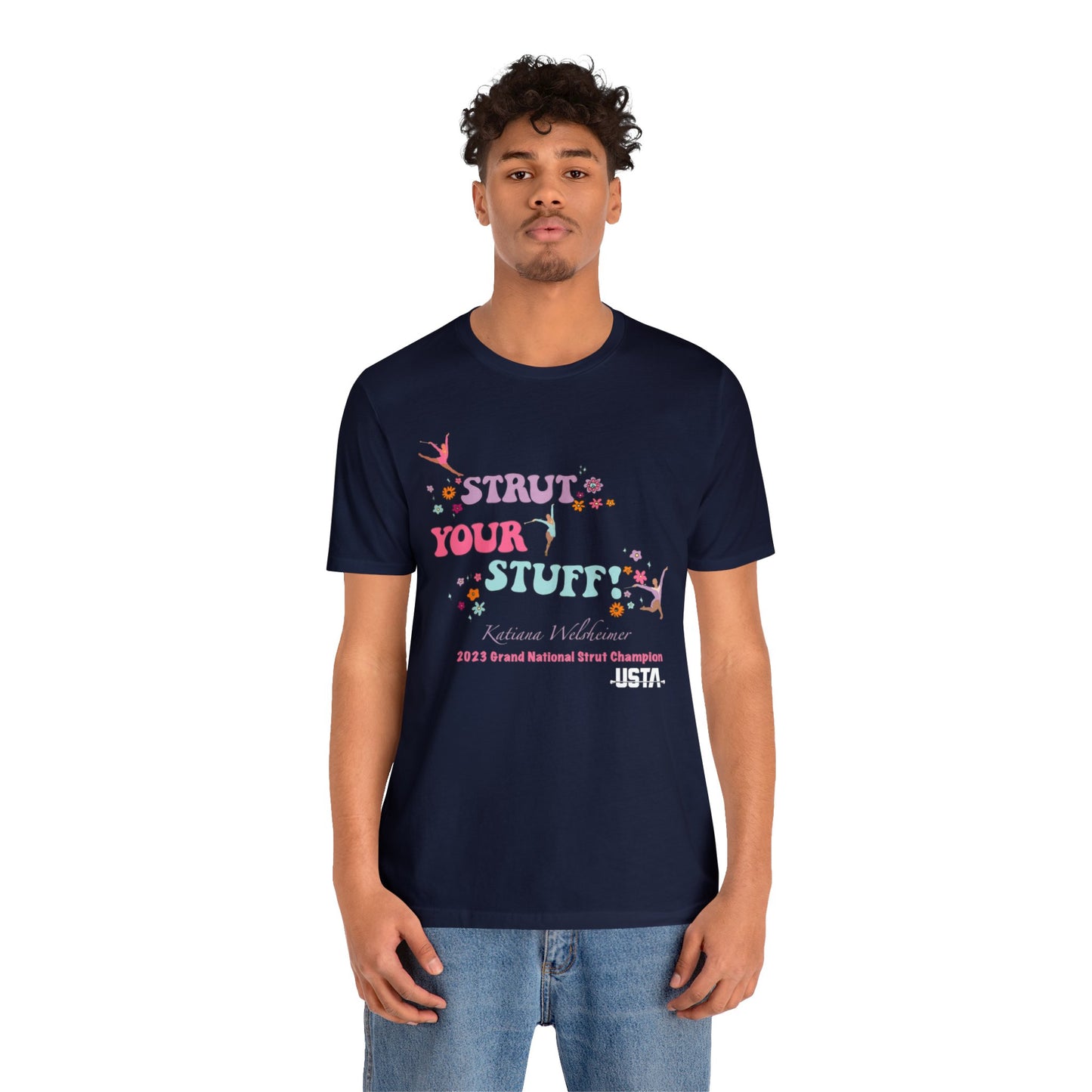 Katiana Welsheimer "Strut You Stuff"  Unisex Tee