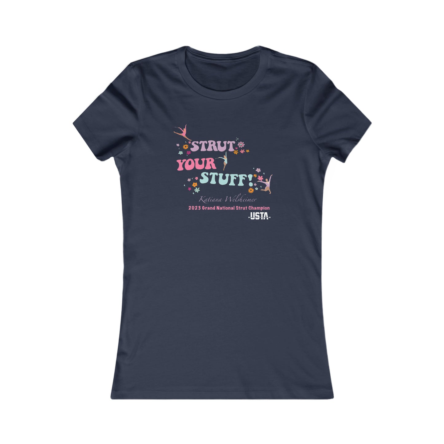 Katiana Welsheimer- "Strut Your Stuff" T-Shirt