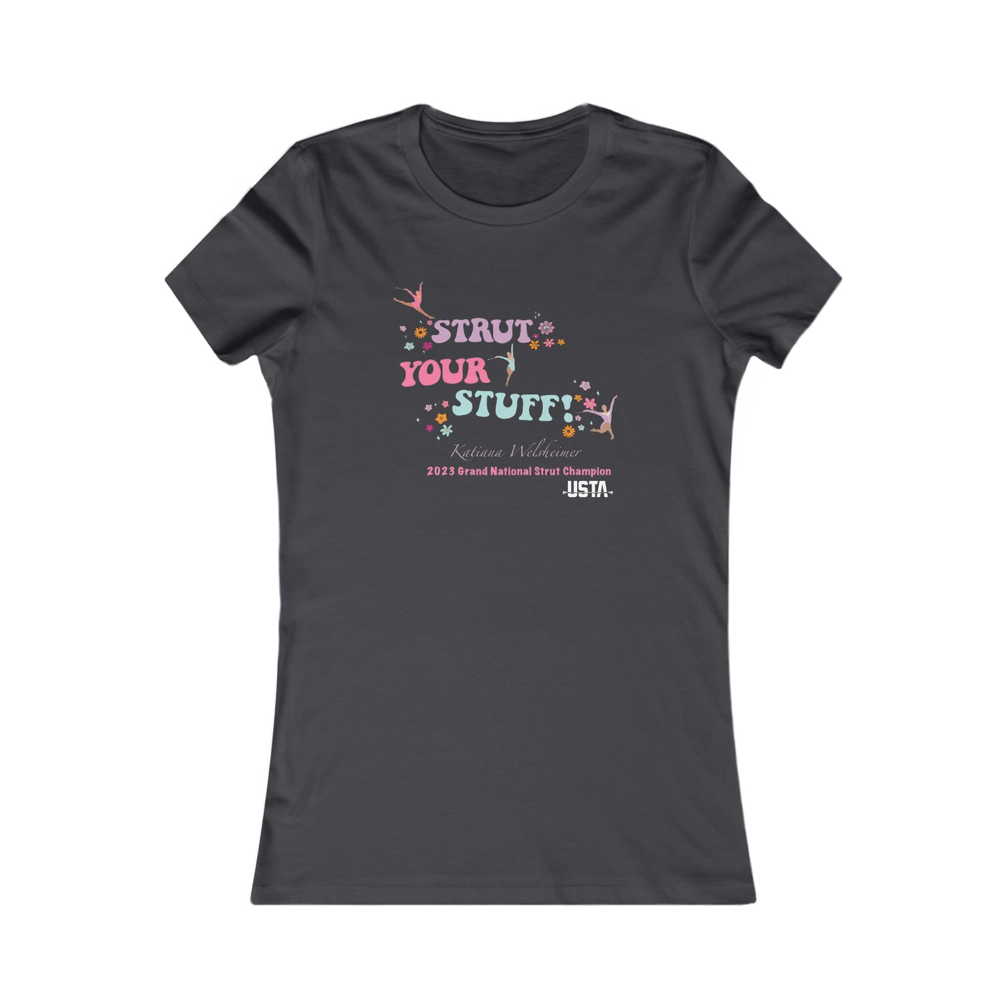 Katiana Welsheimer- "Strut Your Stuff" T-Shirt