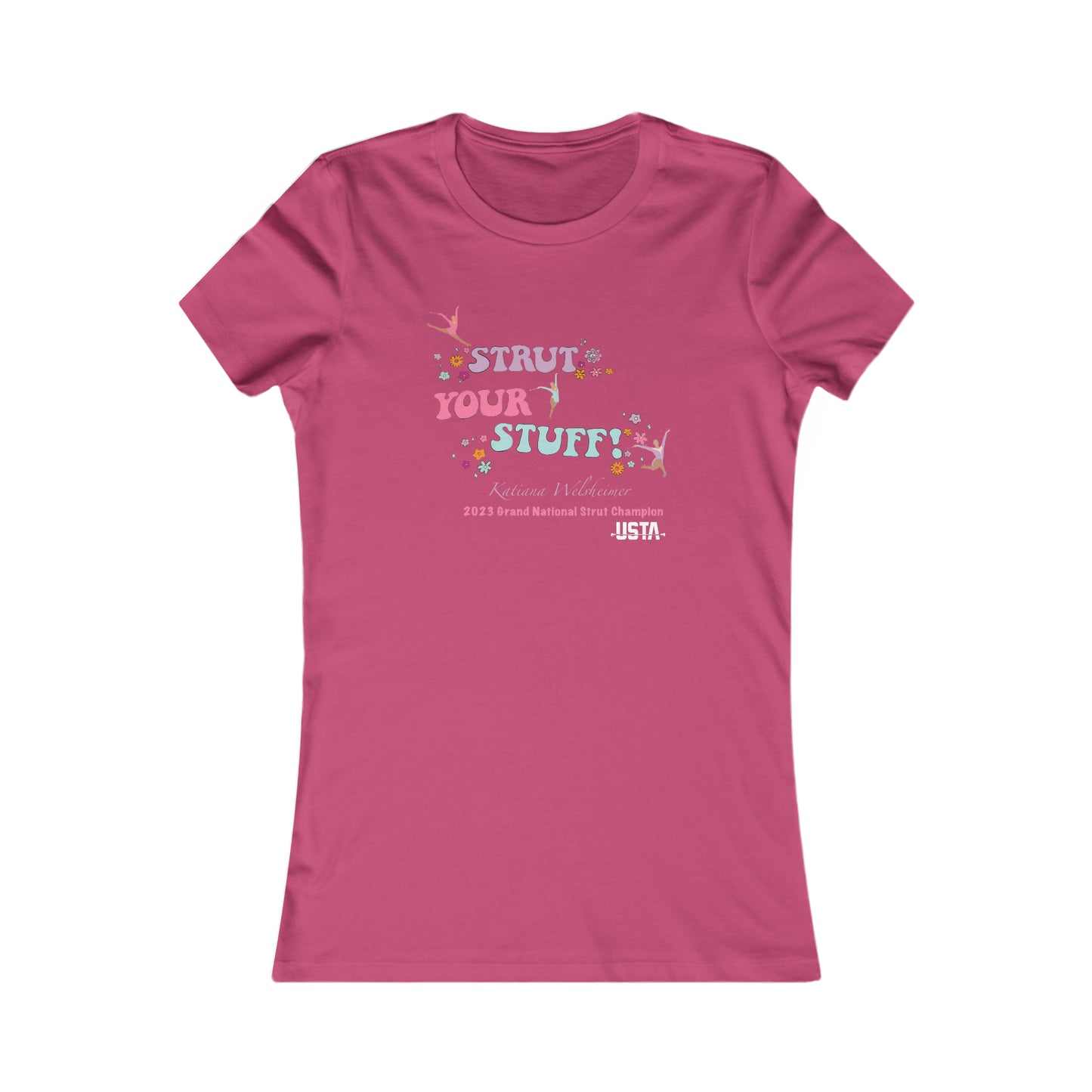 Katiana Welsheimer- "Strut Your Stuff" T-Shirt