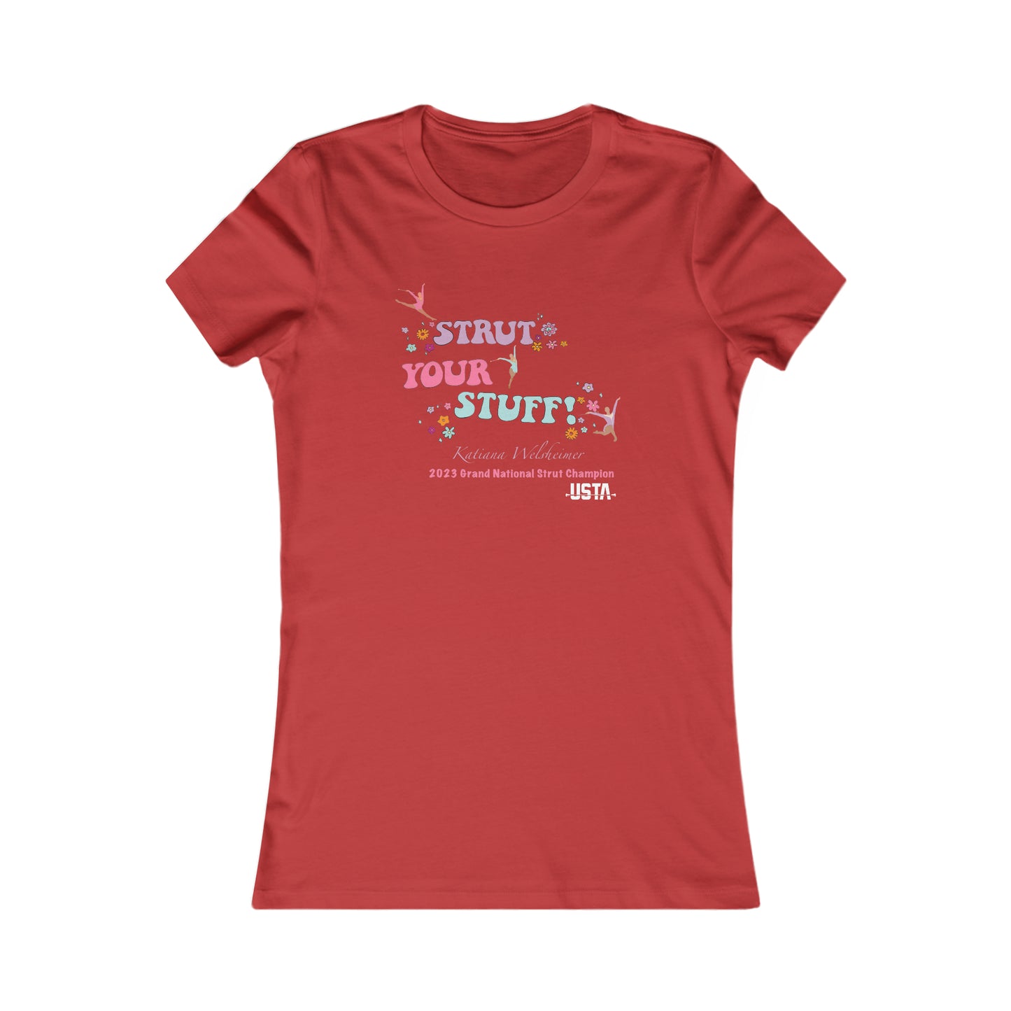 Katiana Welsheimer- "Strut Your Stuff" T-Shirt